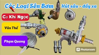 Các loại Sên bơm Hút sâu Đẩy xa - Cơ Khí Ngọc - Văn Thể - Phạm Quang | Điện máy Tuấn Thuỳ