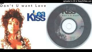 Léa Kiss - Don't You Want Love - Maxi-Single - 1994