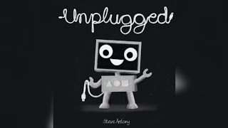 Unplugged | Preschool readaloud | Love for outside | 4 - 8 year old | Steve Antony.