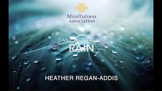 Daily Meditation -  RAIN   Heather Regan-Addis