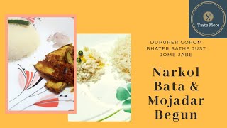 Narkol Bata | Mojadar Begun | Back to back 2 easy and tasty bengali recipes