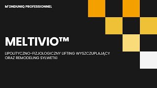 MELTIVIO - technologia, urządzenie i zabieg