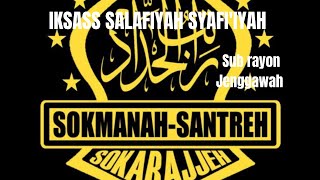 ROTIBUL HADDAD IKSASS SALAFIYAH SYAFI'IYAH SOKERAJEH SUB RAYON JENGGAWAH