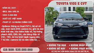 Toyota Vios 2021 E CVT, form mới 2022, mới mua được 5 tháng, đi đúng 5000km, có cả bảo hiểm thân vỏ