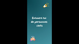 👨‍👩‍👧‍👦 Entoure toi de personnes clefs