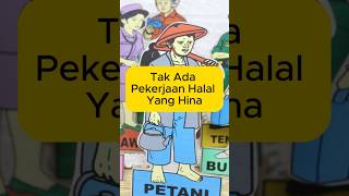 Tak Ada Pekerjaan Halal Yang Hina #profesi #kontenislami