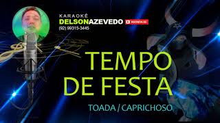 TEMPO DE FESTA - CAPRICHOSO - KARAOKÊ