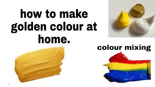 how to make golden colour at home |colour making |colour mixing tips..