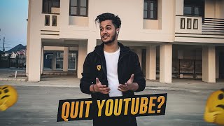 Inn Dinuu Mai Kahan Tha 🤔 || Quit Youtube ?