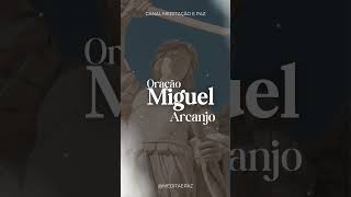 MIGUEL ARCANJO -ORAÇÃO RÁPIDA - #paz #prosperidade #arcanjomiguel #miguelarcanjo #meditação #dormir