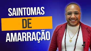 Amarração amorosa sintomas que ele sente e eu sinto #episódio02