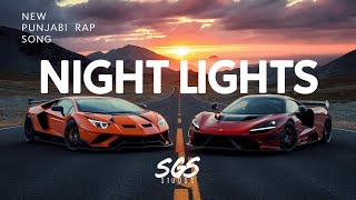 Night Lights (Official Video) | SG5 Studio | Punjabi Rap Song |