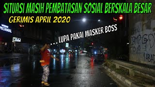 Suasana Malam Jalan MANGGA BESAR APRIL 2020 Sampai PECENONGAN