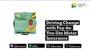 Driving Change with Pay-As-You-Use Motor Insurance | InsurTech Business Series