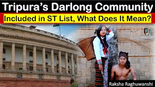 Tripura’s Darlong Community included in Scheduled Tribes(ST) List, What Does It Mean? | UPSC 2022