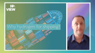 Why hydrogen for shipping?