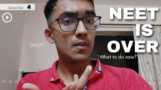 NEET Is Over. What Now?