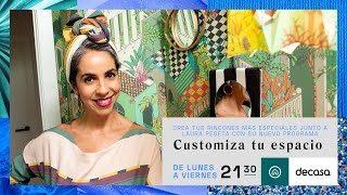 NO TE PIERDAS EL NUEVO PROGRAMA DE LAURA MARTINEZ, "CUSTOMIZA TU ESPACIO" L-V A LAS 21.30H