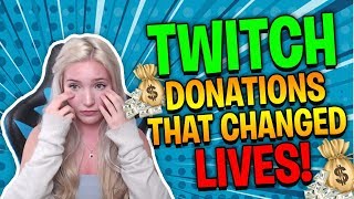 TWITCH DONATIONS THAT CHANGED LIVES! ($100,000)