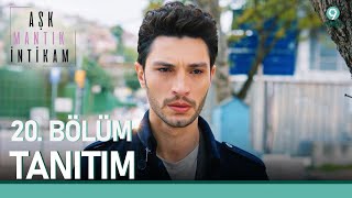 Aşk Mantık İntikam 20. Bölüm Tanıtımı