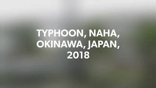 TYPHOON, NAHA, OKINAWA, JAPAN, 2018