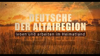 Deutsche der Altairegion. Leben und arbeiten im Heimatland