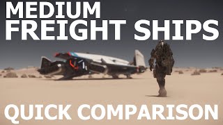 Star Citizen 3.24.2 - Medium Freight Ships Quick Comparison