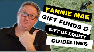 Fannie Mae Gift Funds & Gift of Equity Guidelines