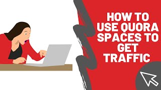 How to use Quora spaces to get more traffic