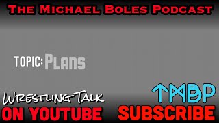 The Michael Boles Podcast Plans