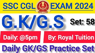 SSC CGL Most Imp GK/GS Practice Set 2024/SSC CGL GK/GS Practice #Set58 In Hindi/By Royal Tuition#ssc