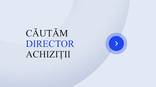 Căutam DIRECTOR achiziții