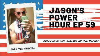 Jason’s Power Hour Ep 59 - AMERICA EDITION 7/3/20 - powered by WBTLA