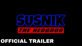 Susnik The Hedgedog| Official Trailer