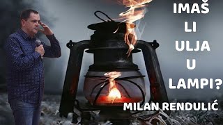 Imaš li ulja u lampi (Milan Rendulić)