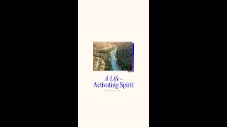 A Life Activating Spirit