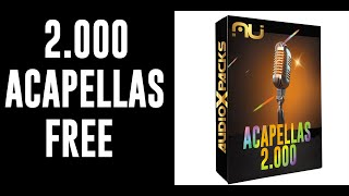 2.000 ACAPELLAS FREE / ( audioxpacks.com )