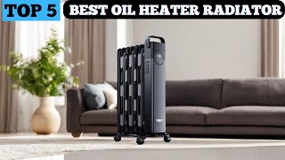 TOP 5 BEST OIL HEATER RADIATOR in 2025 | YOU NEED THIS WINTER