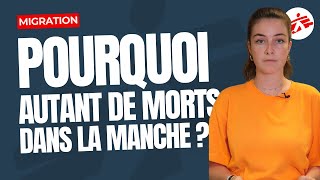 Migration : pourquoi autant de morts dans la Manche ?