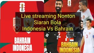 Live streaming Indonesia Vs Bahrain 2-2 nonton bareng