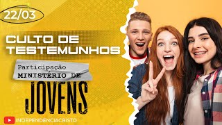 Culto de Testemunhos com Ministério da Juventude e Crianças