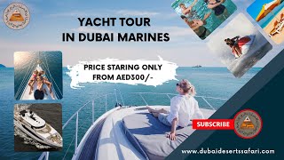 Explore Majestic Yachts In Dubai Life | Dubai Deserts Safari