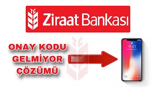 Ziraat Bankası Onay Kodu Gelmiyor Mobil Bankacılık