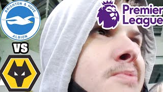 SO FRUSTRATING I BRIGHTON AND HOVE ALBION 0-1 WOLVERHAMPTON WANDERERS PREMIER LEAGUE 2021 VLOG