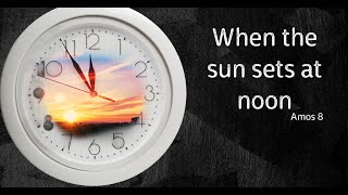 When the Sun Sets at Noon