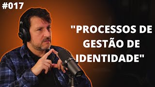 PROCESSOS E SISTEMA DE GESTÃO DE IDENTIDADE