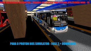 LANÇAMENTO MOD MASCARELLO GRANMETRO / GRANVIA ARTICULADO MBB O500MA PADRÃO ES PARA O PROTON BUS!!!