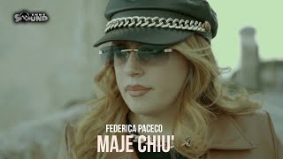 Federica Paceco - Maje Chiù  (Official Video 2021)