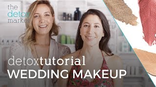 Detox Tutorial - Wedding Makeup with All Natural Cosmetics