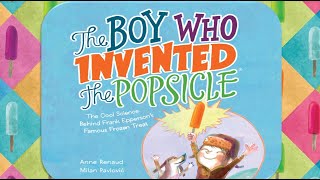 The Boy Who Invented the Popsicle by Anne Renaud